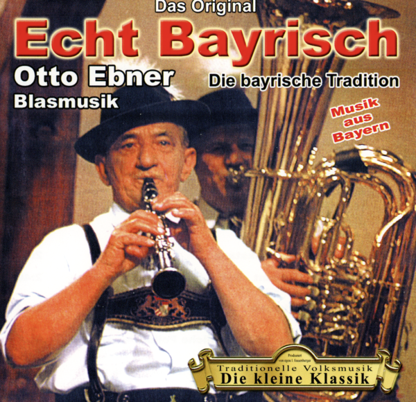 CD Echt Bayrisch - Otto Ebner